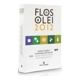 FLOS OLEI 2012. GUIDA AI MIGLIORI ESTRAVERGINE DEL MONDO. EDIZ. I TALIANA E INGLESE